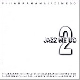 Phil Abraham & Jazz Me Do : Jazz Me Do 2