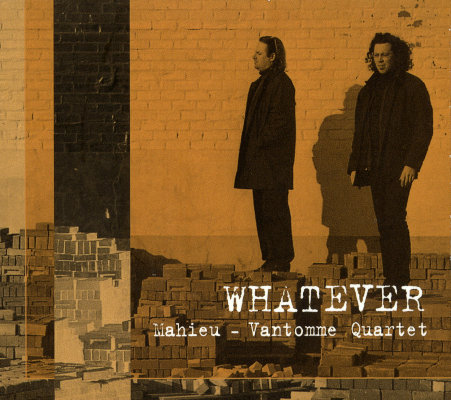 Mahieu - Vantomme Quartet : Whatever