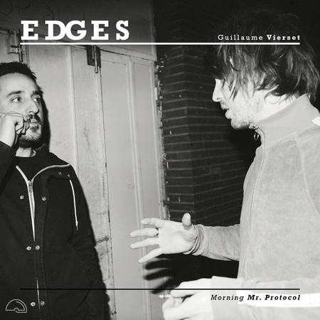 Edges - Guillaume Vierset : Morning Mr. Protocol