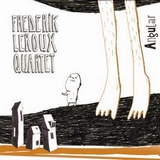 Frederik Leroux Quartet : Angular