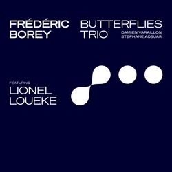 Frédéric Borey Butterflies Trio feat. Lionel Loueke
