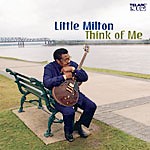 Little Milton : Think of Me