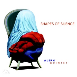 Aleph Quintet : Shapes Of Silence