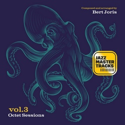 Bert Joris : Jazz Master Tracks Vol. 3 - Octet Sessions