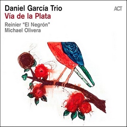 Daniel Garcia Trio : Via de la Plata