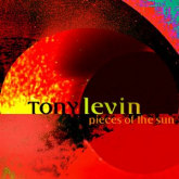 Tony Levin : Pieces Of The Sun