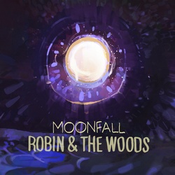 Robin And The Woods : Moonfall