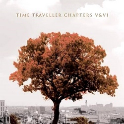 Time Traveller: Chapters V & VI