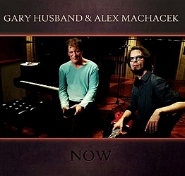 Gary Husband & Alex Machacek : Now