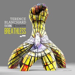 Terence Blanchard & E-Collective : Breathless (2015)