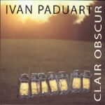 Ivan Paduart - Clair Obscur