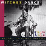 Fred Delplancq Quartet : Witches Dance