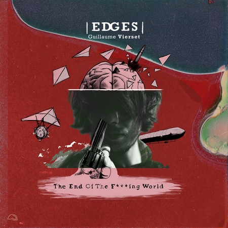 EDGES Guillaume Vierset : The End of the F***ing World