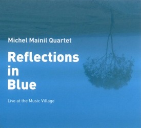 Michel Mainil Quartet : Reflections In Blue
