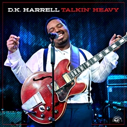 D.K. Harrell : Talkin’ Heavy