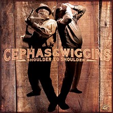 Cephas & Wiggins : Shoulder To Shoulder