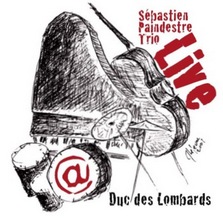 Sébastien Paindestre Trio : Live @ Duc des Lombards