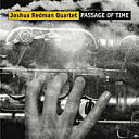 Joshua Redman : Passage of Time