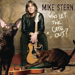 Mike Stern : Who Let The Cats Out?