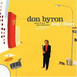 Don Byron : Ivey-Divey