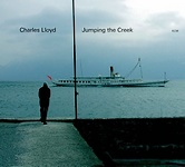 Charles Lloyd  : Jumping the Creek