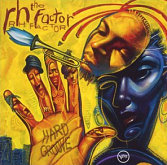 The RH Factor : Hard Groove