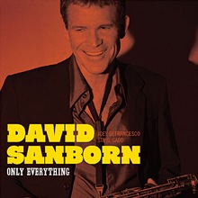 David Sanborn : Only Everything