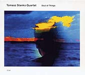 Tomasz Stanko : Soul of Things