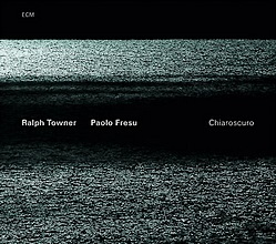 Ralph Towner / Paolo Fresu : Chiaroscuro