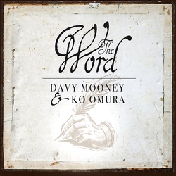 Davy Mooney & Ko Omura : The Word