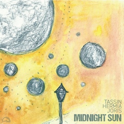 Julien Tassin, Manuel Hermia, Chris Joris : Midnight Sun