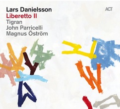 Lars Danielsson : Liberetto II, 2014