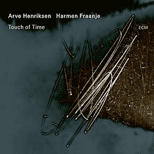 Arve Henriksen / Harmen Fraanje : Touch of Time