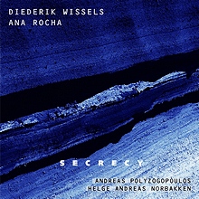 Diederik Wissels / Ana Rocha : Secrecy