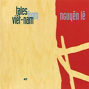 Nguyen Lê : Tales from Vietnam