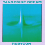Tangerine Dream : Rubycon