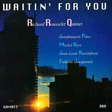 Richard Rousselet : Waitin' For You, 1993