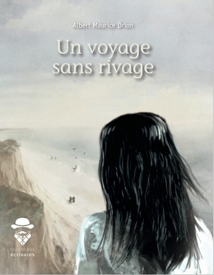Albert Maurice Drion : Un Voyage Sans Rivage