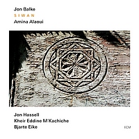 Jon Balke & Amina Alaoui : Siwan (ECM, 2009)