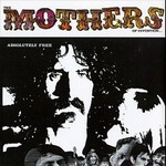 The Mothers of Invention : Absolutely Free