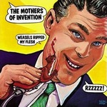 The Mothers of Invention : Weasels Ripped My Flesh