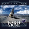Touchstone : Mad Hatters