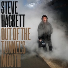 Steve Hackett : Out Of The Tunnel's Mouth