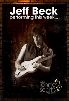 Jeff Beck : Performing This Week... Live at Ronnie Scott's Jazz Club